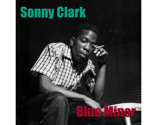 Sonny Clark - Blue Minor