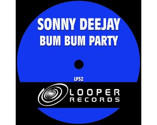 Sonny Deejay - Bum Bum Party