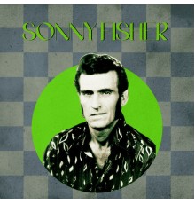 Sonny Fisher - Presenting Sonny Fisher