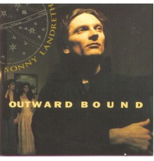 Sonny Landreth - Outward Bound