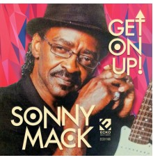 Sonny Mack - Get On Up!