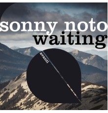 Sonny Noto - Waiting