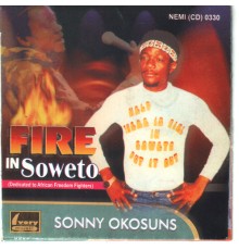 Sonny Okosuns - Fire In Soweto