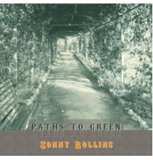 Sonny Rollins - Path To Green