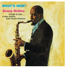 Sonny Rollins - What's New?