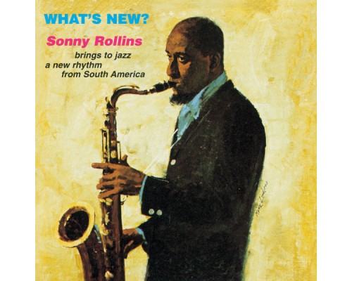 Sonny Rollins - What's New? Sonny Rollins - What's New?