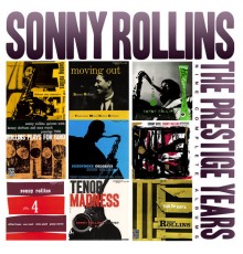 Sonny Rollins - The Prestige Years: Nine Complete Albums