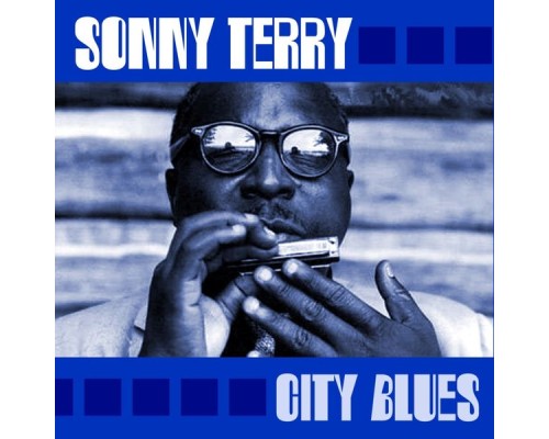 Sonny Terry - City Blues