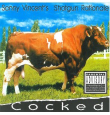 Sonny Vincent's Shotgun Rationale - Cocked