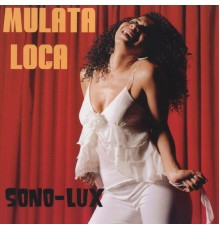 Sono-Lux, Big Willie McNeil - Mulata Loca