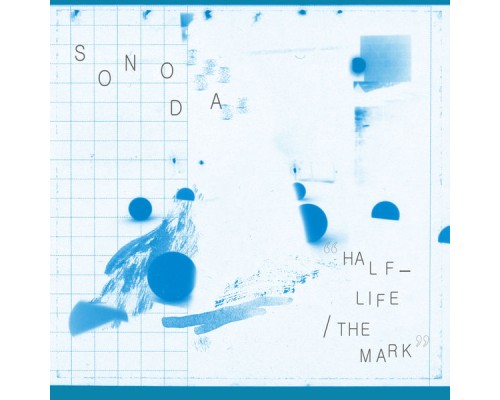 Sonoda - Half-Life / The Mark