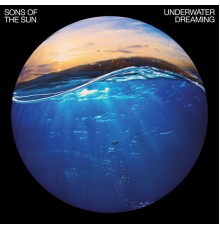 Sons of the Sun - Underwater Dreaming