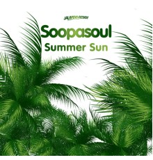 Soopasoul - Summer Sun - Single