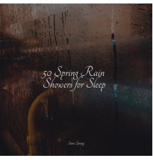 Soothing Music Academy, Natural Sound Makers, Sounds of Rain & Thunder Storms - 50 Spring Rain Showers for Sleep