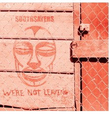 Soothsayers - We're Not Leaving EP