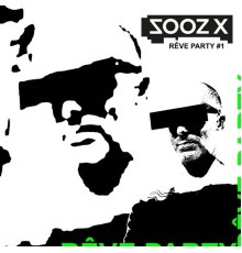 Sooz X - Rêve Party #1