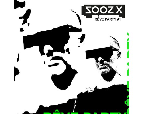 Sooz X - Rêve Party #1