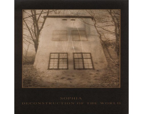 Sophia - Deconstruction Of The World Sophia - Deconstruction Of The World