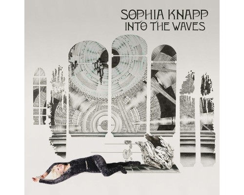 Sophia Knapp - Into The Waves