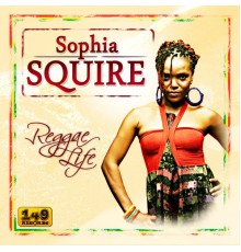 Sophia Squire - Reggae Life