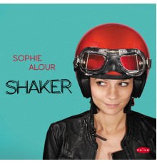 Sophie Alour - Shaker