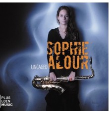 Sophie Alour - Uncaged