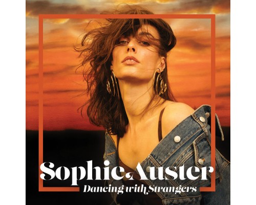 Sophie Auster - Dancing With Strangers