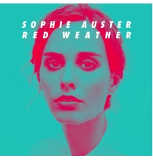 Sophie Auster - Red Weather