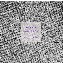 Sophie Jamieson - Concrete