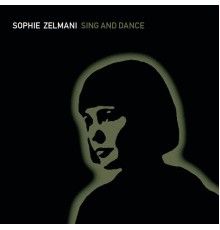 Sophie Zelmani - Sing and Dance