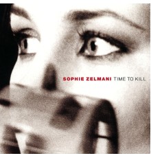 Sophie Zelmani - Time To Kill