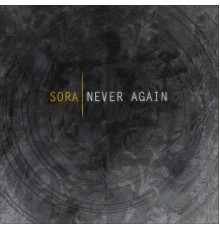 Sora - Never Again