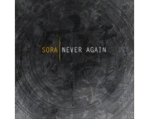 Sora - Never Again