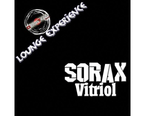 Sorax - Vitriol (Lounge Experience)