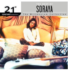 Soraya - 21st Century Masters