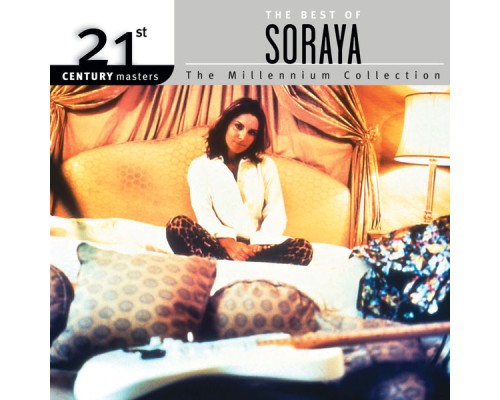 Soraya - 21st Century Masters