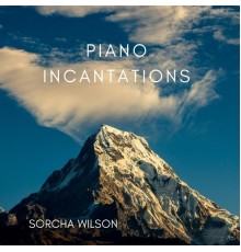 Sorcha Wilson - Piano Incantations