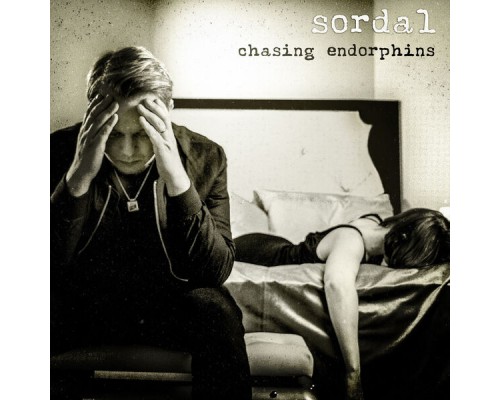 Sordal - Chasing Endorphins Sordal - Chasing Endorphins