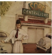Sore - Centralismo