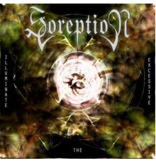 Soreption - Illuminate The Excessive