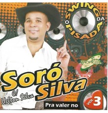 Soró Silva - Pra Valer No, Vol. 3