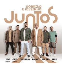 Sorriso Maroto, Dilsinho - Juntos