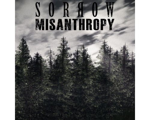 Sorrow - Misanthropy