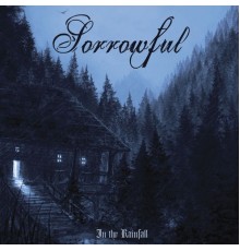 Sorrowful - In the Rainfall