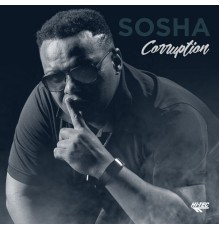 Sosha - Corruption