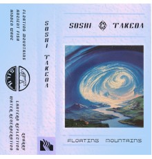 Soshi Takeda - Floating Mountains