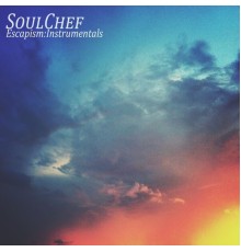 SoulChef - Escapism: Instrumentals