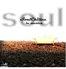 SoulChillaz - La Musica