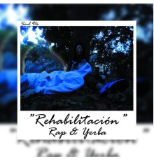 Soul 90s - Rehabilitacion Rap & Yerba