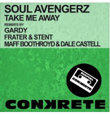 Soul Avengerz - Take Me Away